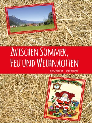 cover image of Zwischen Sommer, Heu und Weihnachten